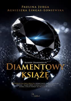 Diamentowy książę. Bloody diamonds. Tom 1