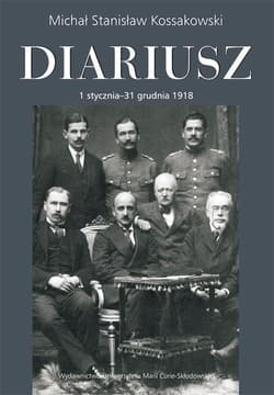 Diariusz Tom 3, 1 stycznia - 31 grudnia 1918 - Kossakowski Michał Stanisław