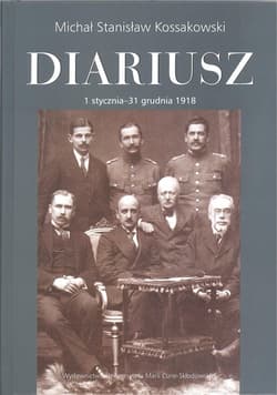Diariusz Tom 3, 1 stycznia - 31 grudnia 1918 - Kossakowski Michał Stanisław