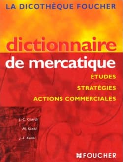 Dictionnaire de mercatique Etudes strategies - Jean-Claude Gilardi