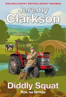 Diddly Squat. Rok na farmie - Jeremy Clarkson