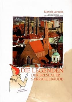 Die Legenden der Breslauer Sakralgebäude - Jarocka Mariola