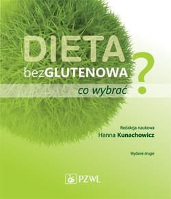 Dieta bezglutenowa - co wybrać? - Hanna Kunaczowicz