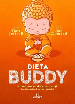 Dieta Buddy Starożytna sztuka utraty wagi i zachowania zdrowego rozsądku - Cottrell Tara, Zigmond Dan