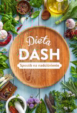 Dieta Dash Sposób na nadciśnienie - Beata Woźniak