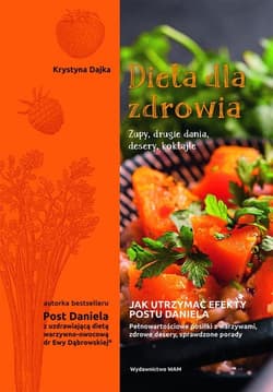 Dieta dla zdrowia Zupy drugie dania desery koktajle Zupy, drugie dania, desery, koktajle