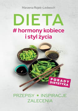 Dieta # hormony kobiece i styl życia Przepisy Inspiracje ZaleceniA - Marzena Rojek-Ledwoch