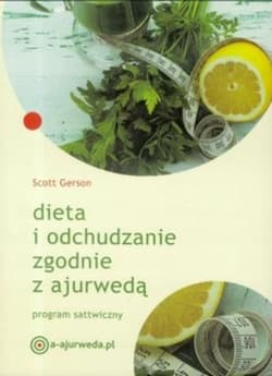 Dieta i odchudzanie zgodnie z ajurwedą - Scott Gerson