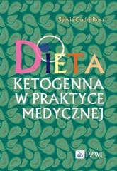 Dieta ketogenna w praktyce medycznej - Gudej Sylwia