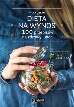 Dieta na wynos / 100 pomysłów na zdrowy lunch Pakiet - Viola Urban