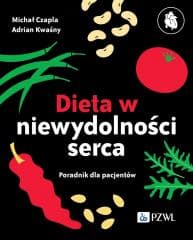 Dieta niewydolności serca. Poradnik dla pacjentów - Czapla Michał, Adrian Kwaśny