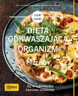 Dieta odkwaszająca organizm Przepisy Żyj w równowadze kwasowo-zasadowej - Vormann Jürgen, Wiedemann Karola