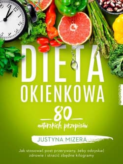 Dieta okienkowa 90 autorskich przepisów - Justyna Mizera