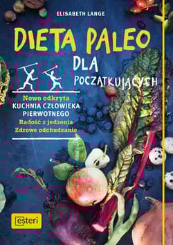Dieta paleo dla początkujących - Elisabeth Lange