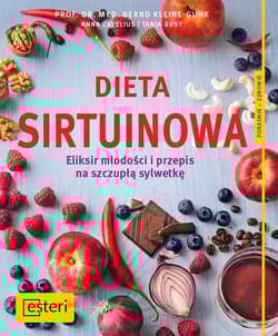 Dieta sirtuinowa  Eliksir młodości i przepis na szczupłą sylwetkę - Dusy Tanja