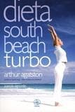 Dieta South Beach turbo - Arthur Agatston, Joseph Signorile
