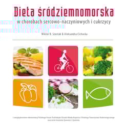 Dieta śródziemnomorska w chorobach sercowo-naczyniowych i cukrzycy - Szostak Wiktor B.