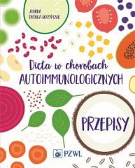 Dieta w chorobach autoimmunologicznych. Przepisy - Joanna Dronka-Skrzypczak