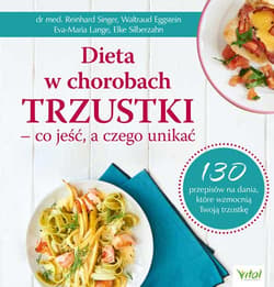 Dieta w chorobach trzustki - co jeść, a czego unikać - Waltraud Reinhard Singer, Eggstein Eva-Maria Lange
