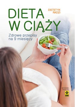 Dieta w ciąży Zdrowe przepisy na 9 miesięcy - Czyrynda-Kolenda Magdalena, Stromkie-Złoma