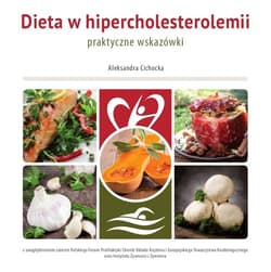 Dieta w hipercholesterolemii praktyczne wskazówki - Aleksandra Cichocka