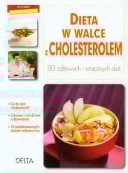 Dieta w walce z cholesterolem 80 zdrowych i smacznych dań - Philippe Chavanne
