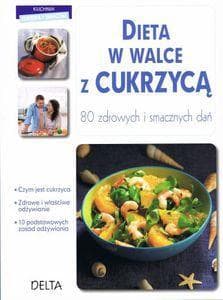 Dieta w walce z cukrzycą 80 zdrowych i smacznych dań