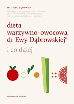 Dieta warzywno-owocowa dr Ewy Dąbrowskiej i co dalej - Beata Anna Dąbrowska