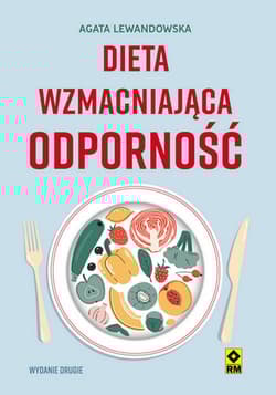 Dieta wzmacniająca odporność - Agata Lewandowska