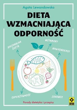 Dieta wzmacniająca odporność - Agata Lewandowska