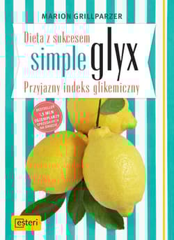 Dieta z sukcesem SIMPLE GLYX. Przyjazny indeks glikemiczny - Grillparzer Marion