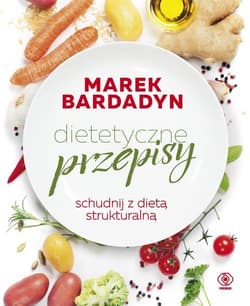 Dietetyczne przepisy Schudnij z dietą strukturalną