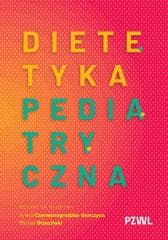 Dietetyka pediatryczna - Czerwonogrodzka-Senczyna Aneta, Michał Brzeziński