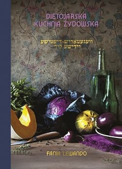 Galeria - zdjęcie nr. 1 - Dietojarska kuchnia żydowska (wyd. 2021)