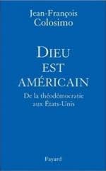 Dieu est American - Jean-Francois Colosimo