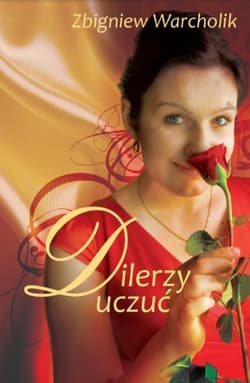 Dilerzy uczuć - Zbigniew Warcholik