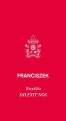Dilexit nos. Encyklika o miłości ludzkiej... - Franciszek
