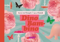 Dino Bambino - von Chrupek Mirella