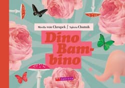 Dino Bambino - von Chrupek Mirella