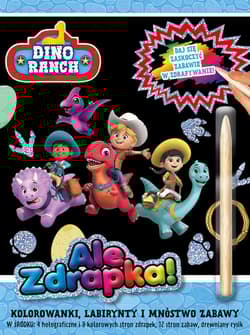 Dino Ranch. Ale zdrapka! cz. 1 - Opracowanie Zbiorowe