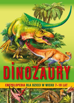 Dinozaury Encyklopedia dla dzieci 7-10 lat - Barbara Majewska