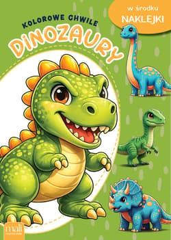 Dinozaury. Kolorowe chwile - Opracowanie Zbiorowe