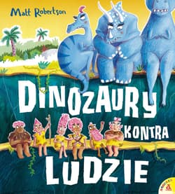 Dinozaury kontra ludzie - Matt Robertson