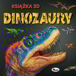 Dinozaury. Książka 3D - Zespół AWM