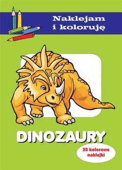 Dinozaury Naklejam i koloruję - Anna Wiśniewska