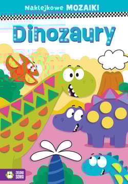 Dinozaury. Naklejkowe mozaiki - Ewelina Protasewicz