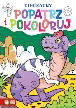 Dinozaury. Popatrz i pokoloruj