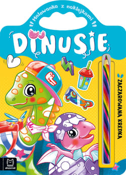 Dinusie. Zaczarowana kredka. Malowanka z naklejkami