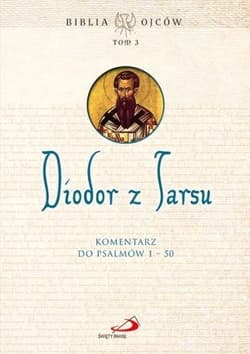 Diodor z Tarsu. Komentarz do Ps 1-50 - Praca zbiorowa