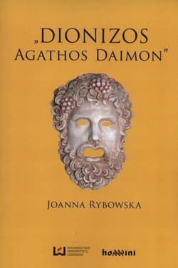Dionizos Agathos Daimon - Joanna Rybowska